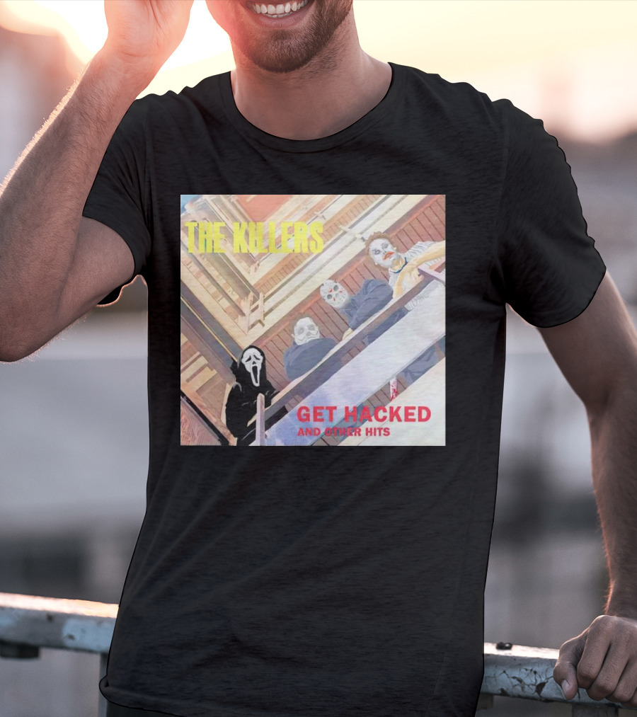 THE KILLERS GET HACKED AND OTHER HITS T-Shirt