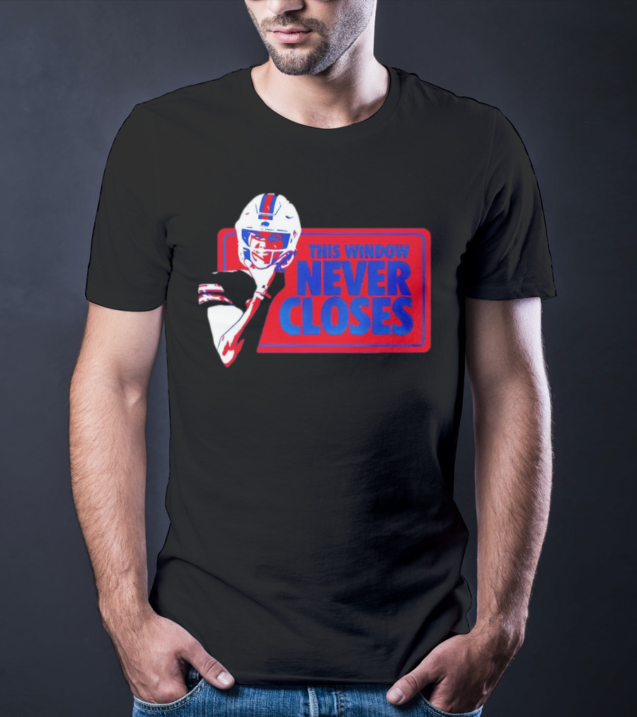 Josh Allen Buffalo Bills This Window Never Closes Football T-Shirt