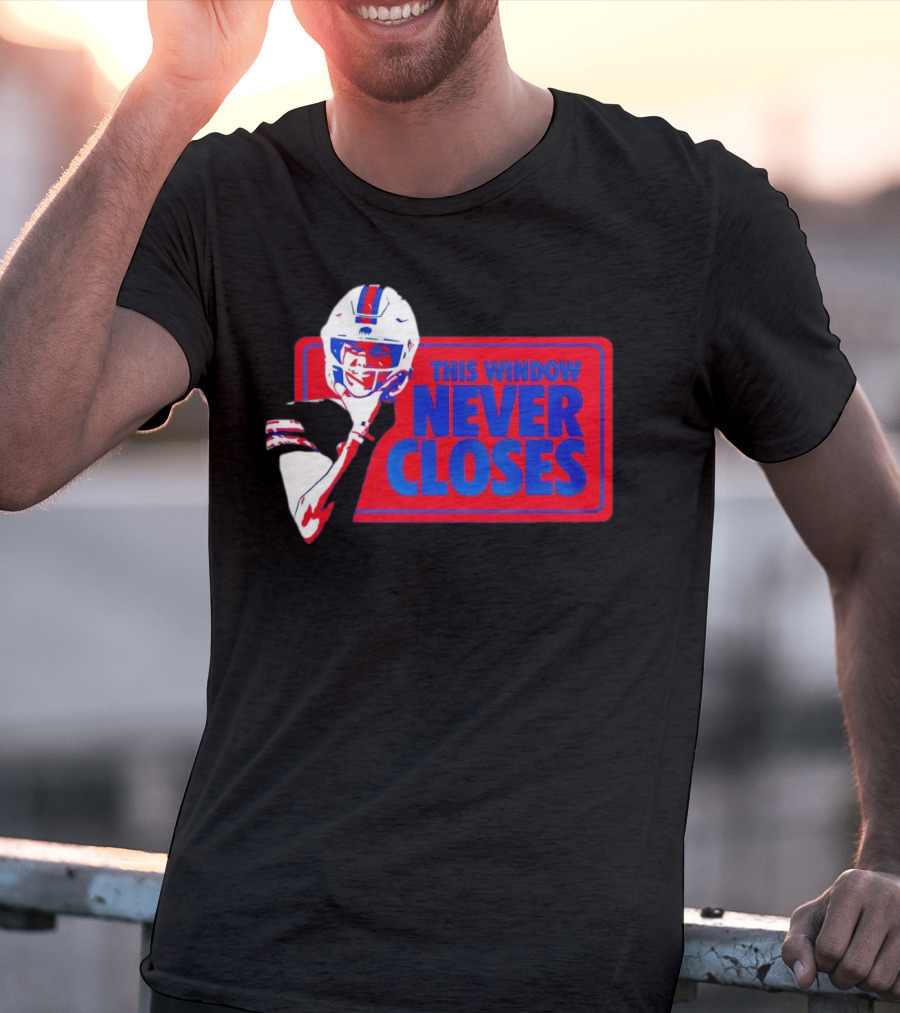 Josh Allen Buffalo Bills This Window Never Closes Football T-Shirt