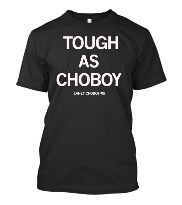 Tough As Laney Choboy #6 T-Shirt