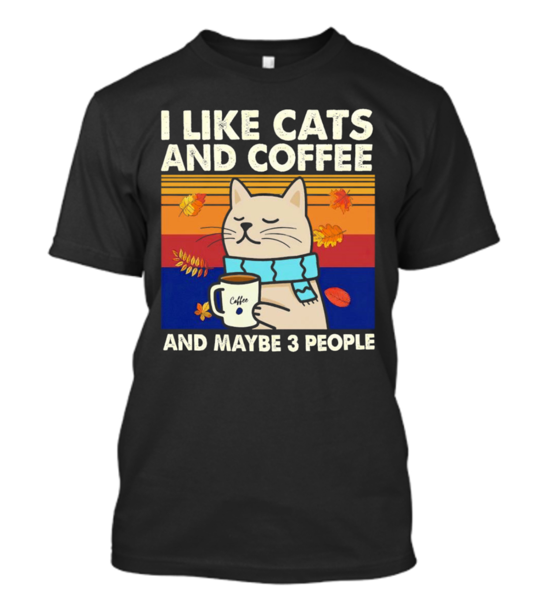 Trending I Like Cats And Coffee And Maybe 3 People Vintage Retro Autumn Cat With Coffee Mug T-Shirt