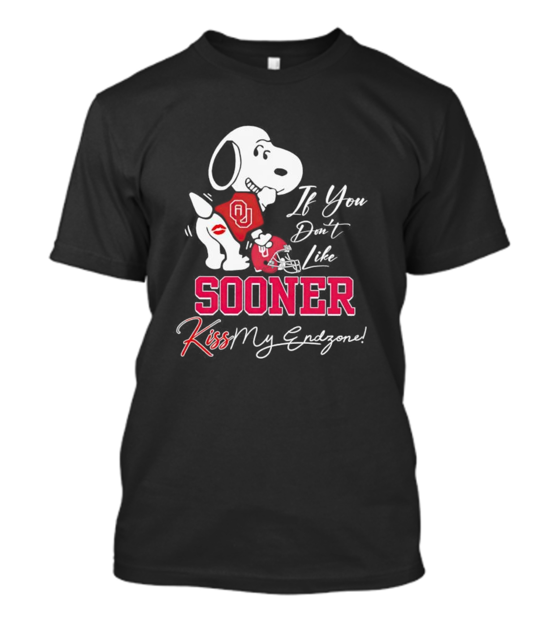 If You Don't Like Sooner Kiss My Endzone Snoopy OU Football T-Shirt
