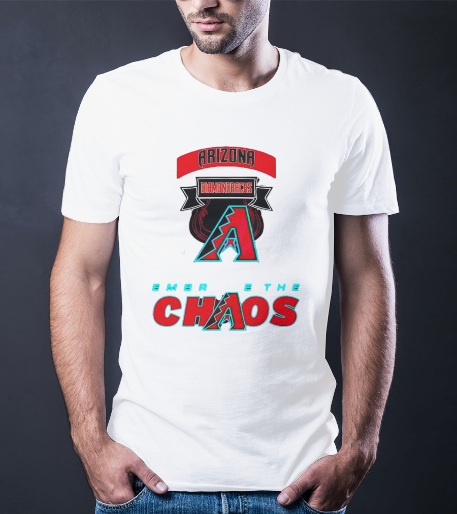 Arizona Diamondbacks Embrace The Chaos T-Shirt