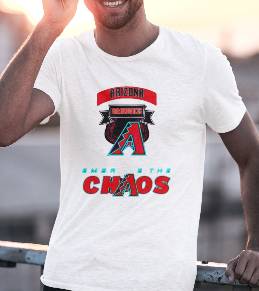 Arizona Diamondbacks Embrace The Chaos T-Shirt