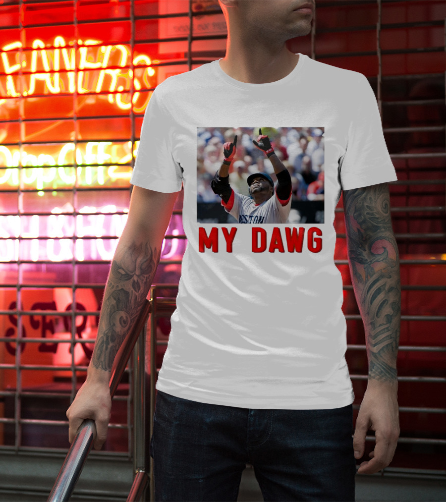David Ortiz My Dawg Boston Red Sox T-Shirt