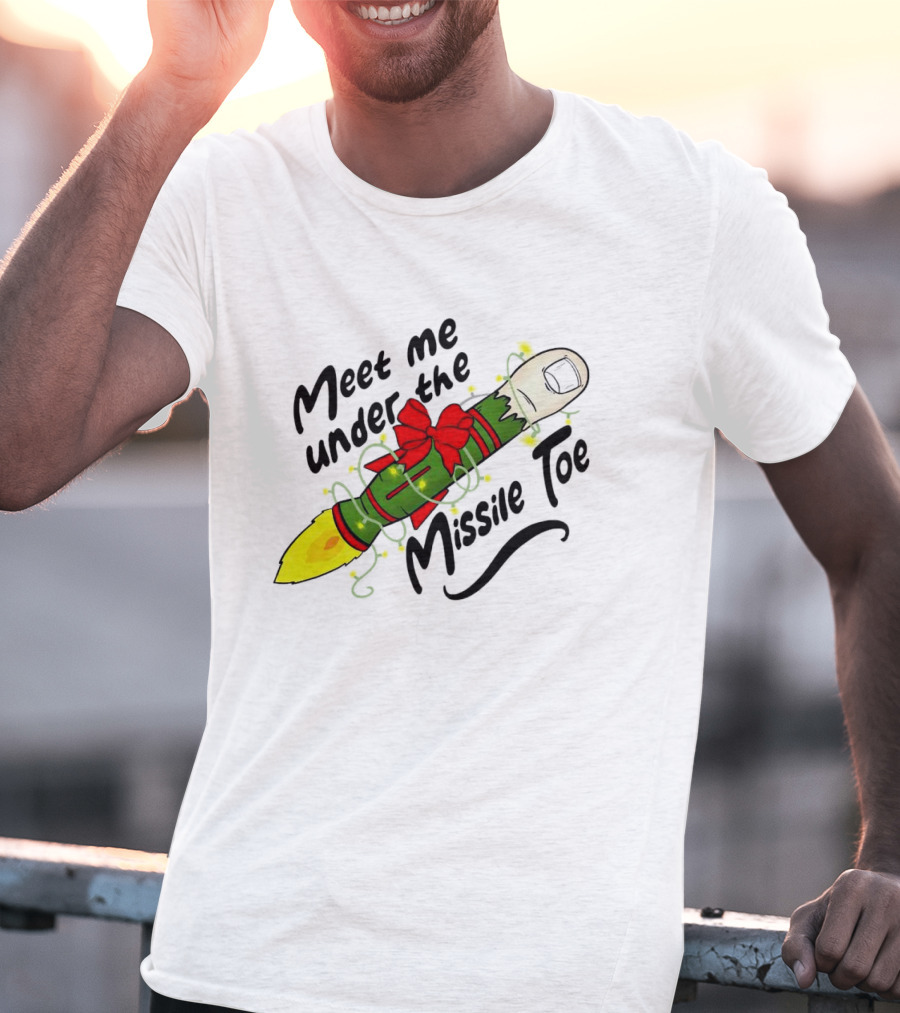 Meet Me Under The Missile Toe Rocket Holiday Pun T-Shirt