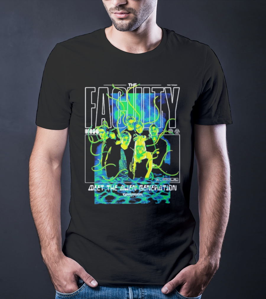 The Faculty Meet The Alien Generation Dimension Films T-Shirt