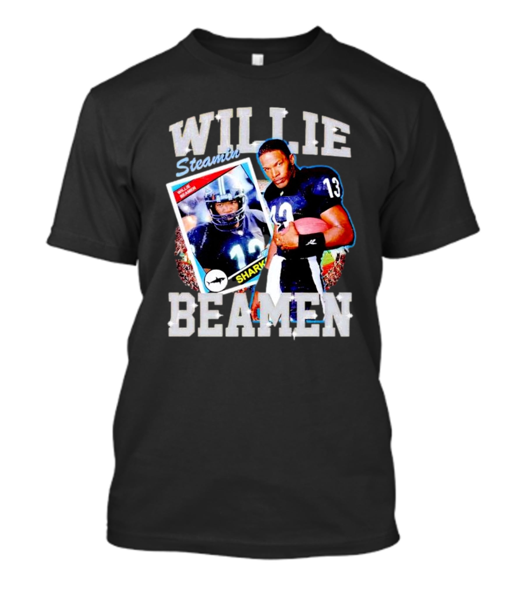 WILLIE STEAMIN BEAMEN SHARKS 13 T-Shirt