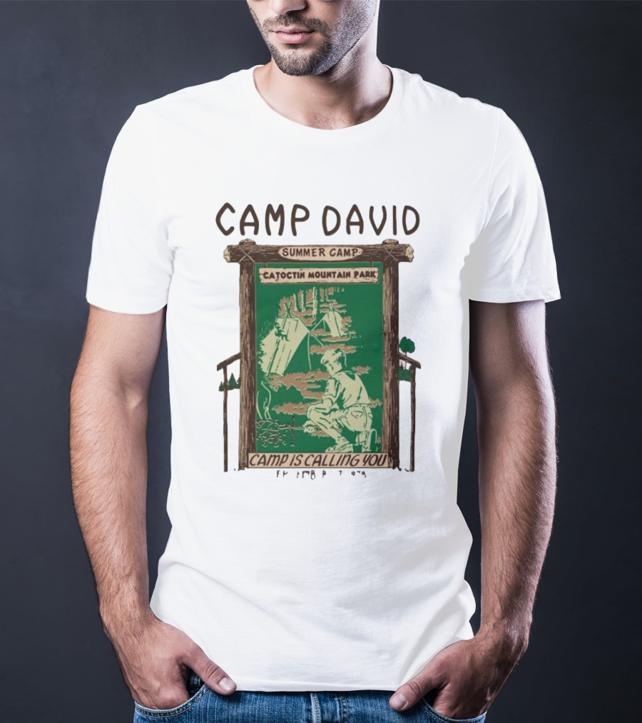 Camp David Summer Camp Catoctin Mountain Park Camp Is Calling You T-Shirt