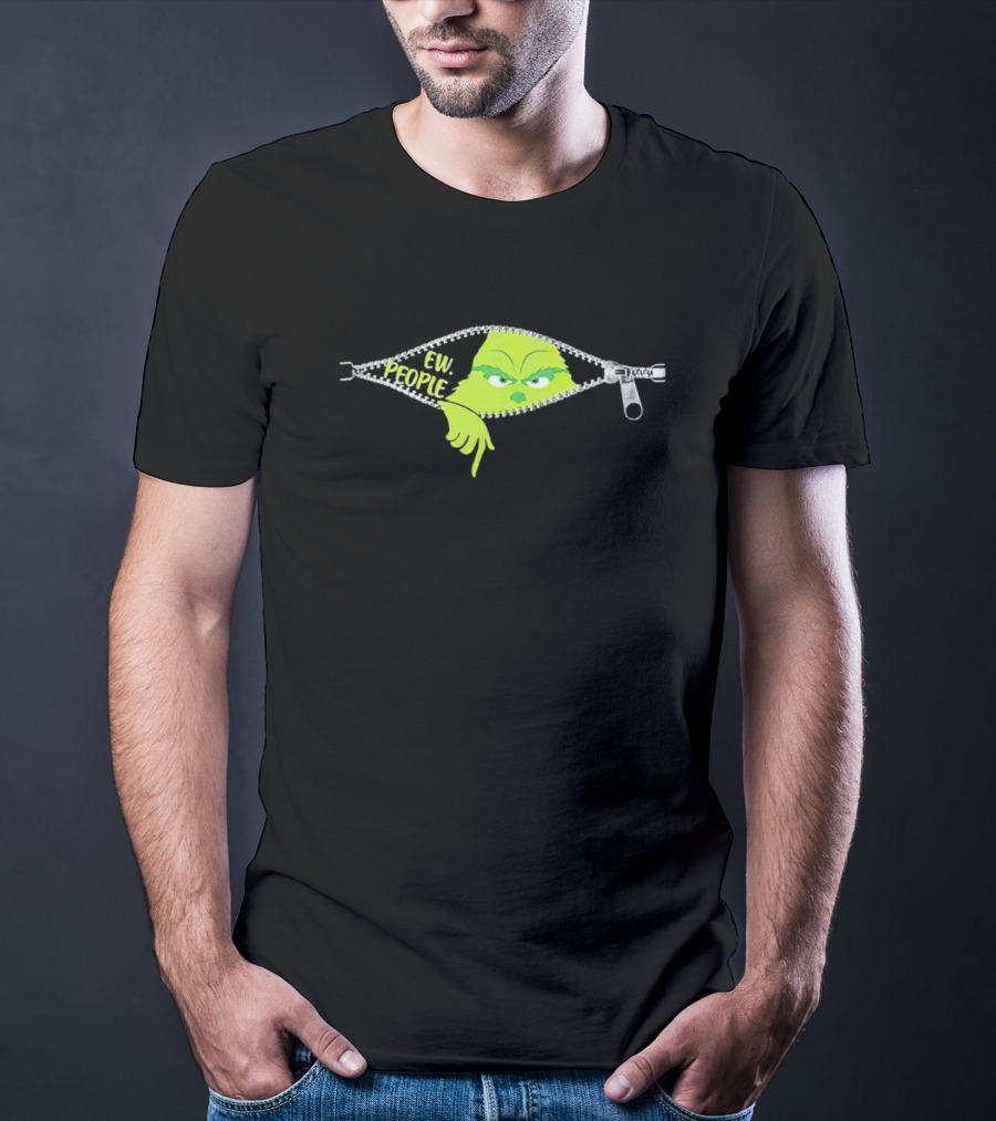 Grinch Ew People Christmas Zipper Holiday Humor T-Shirt