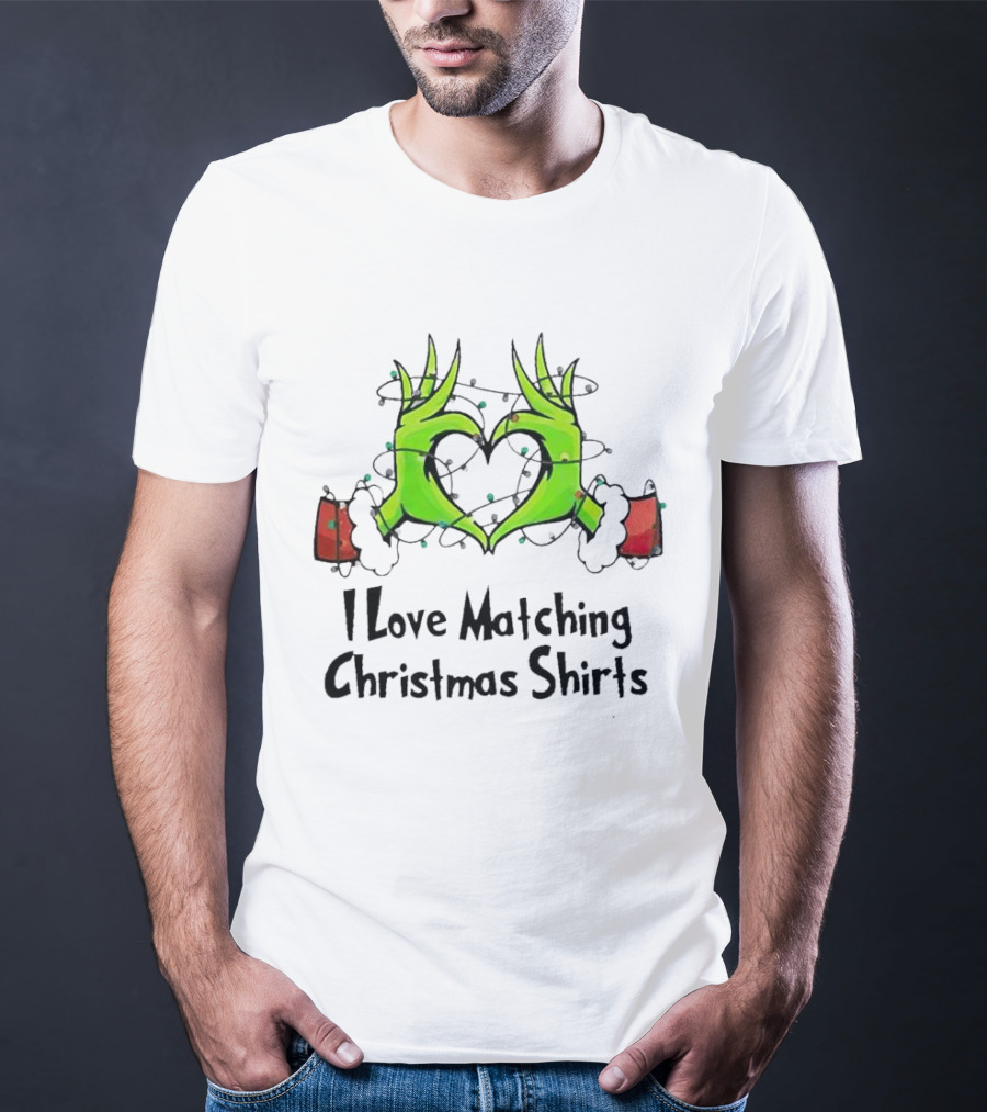 Grinch Hands Heart I Love Matching Christmas T-Shirt