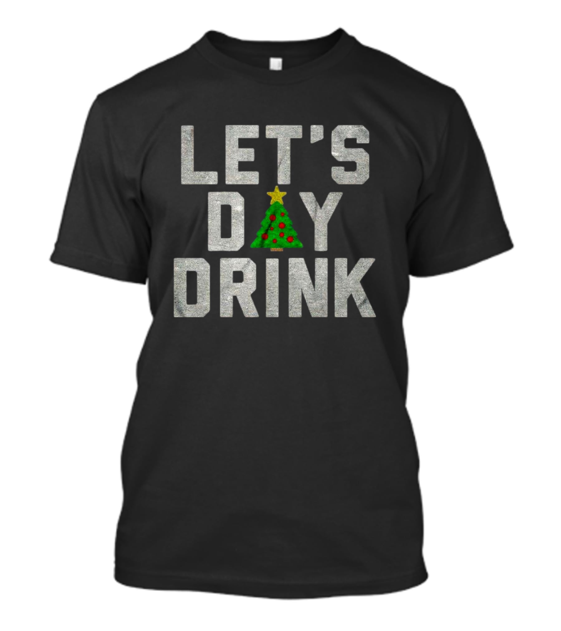 Let's Day Drink Christmas Tree Holiday Cheer T-Shirt