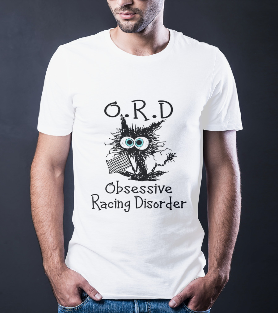 O.R.D Obsessive Racing Disorder Black Cat Racing Enthusiast Message T-Shirt