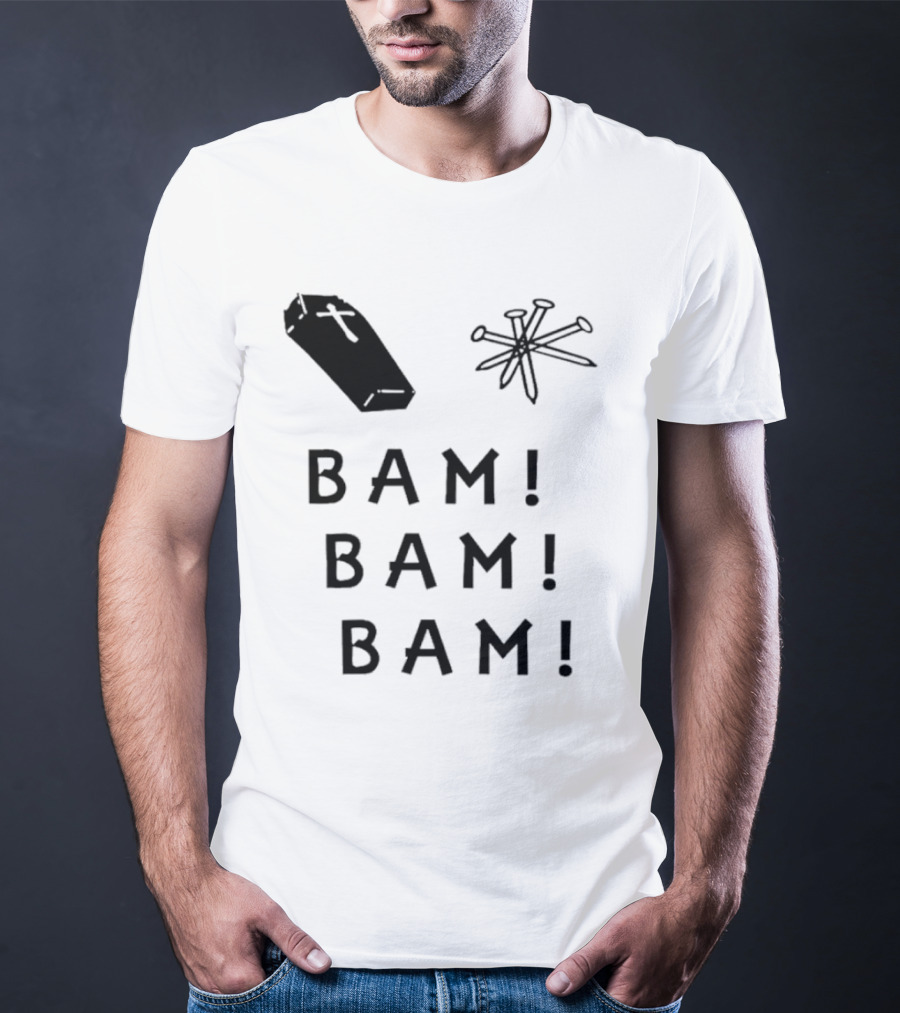 Dave Bussberg Coffin Nails Bam Bam Bam T-Shirt