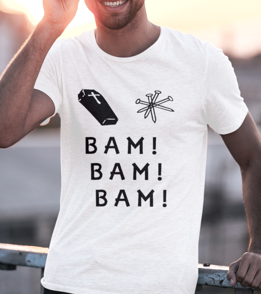 Dave Bussberg Coffin Nails Bam Bam Bam T-Shirt