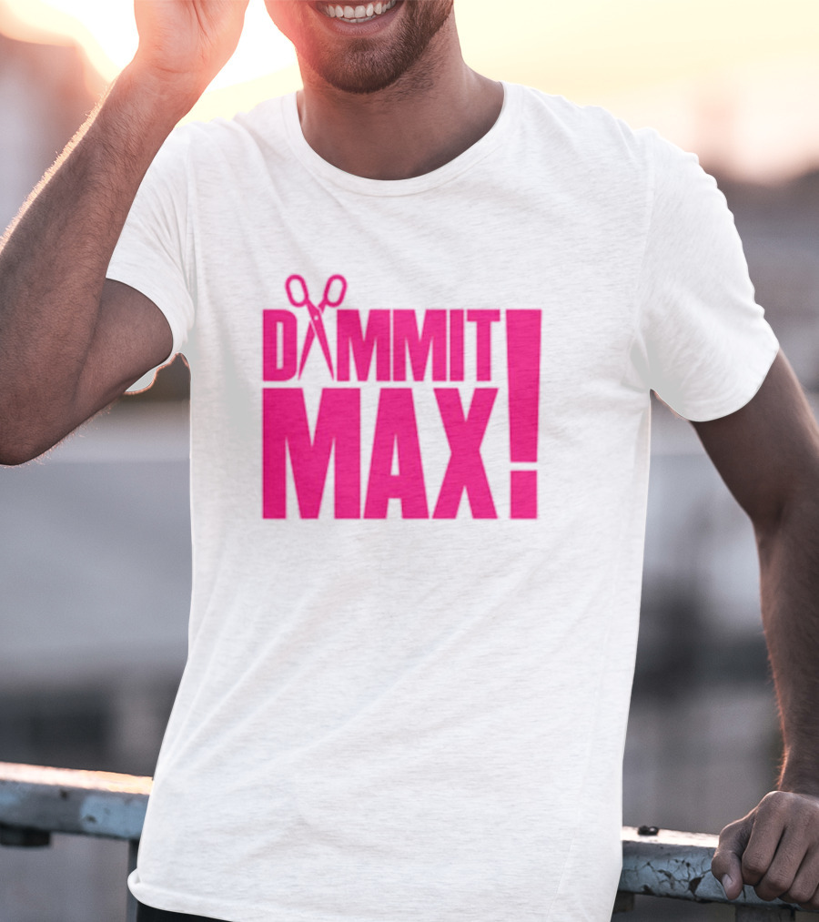 Dammit Max Scissors T-Shirt