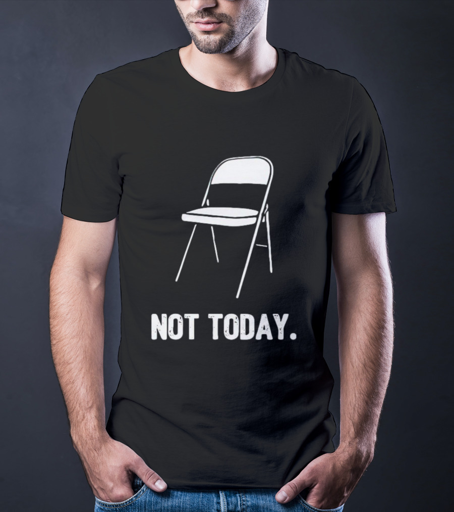 Alabama Brawl Folding Chair Not Today T-Shirt