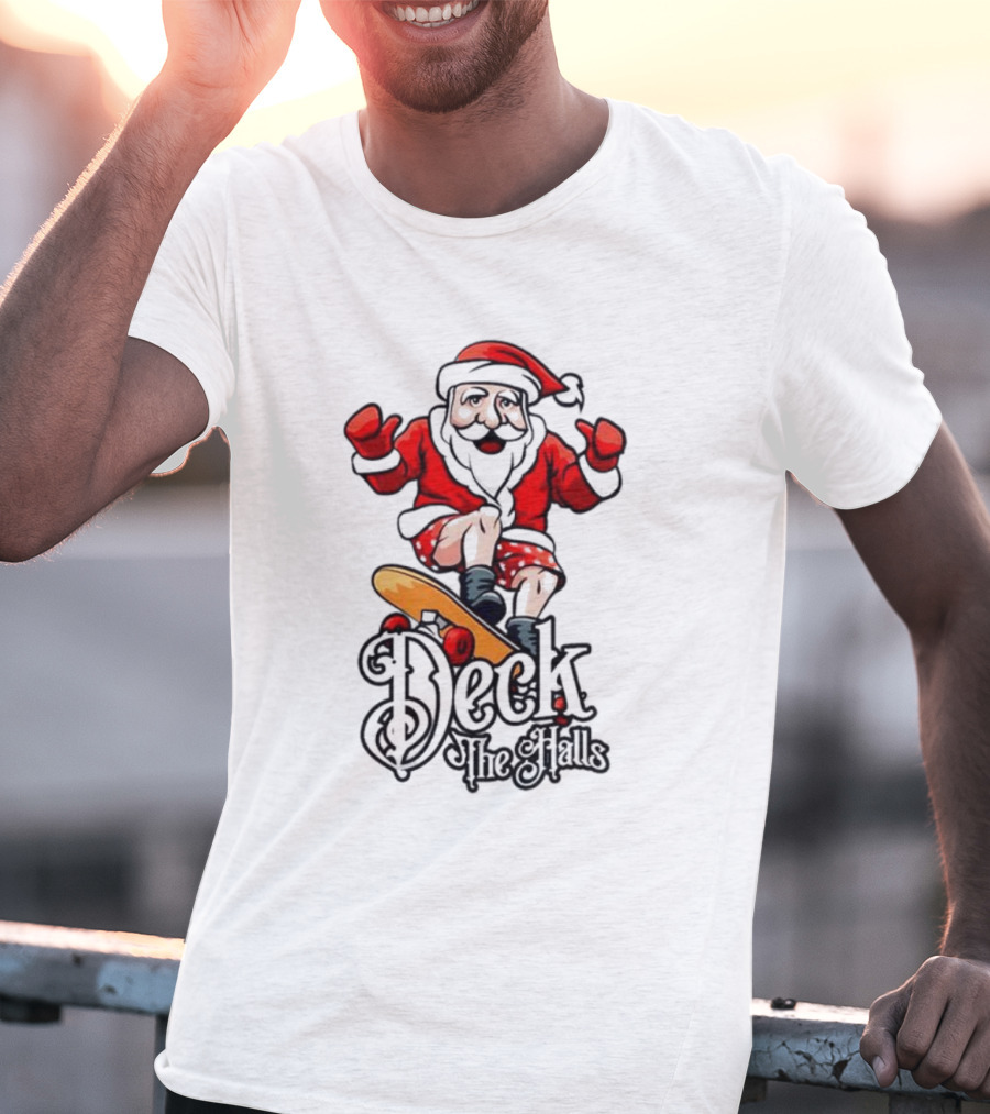 Skateboarding Santa Claus Deck The Halls Christmas Holiday Fun T-Shirt