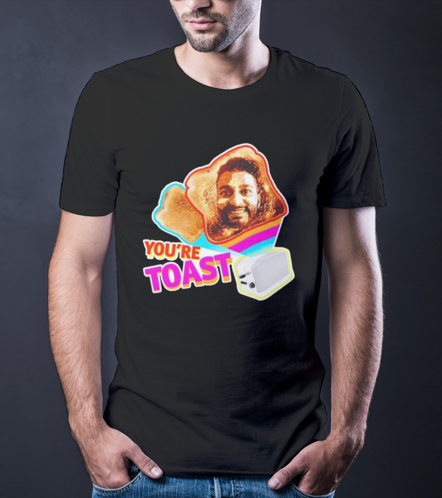 You're Toast Jonny Fairplay Toaster Face Image T-Shirt