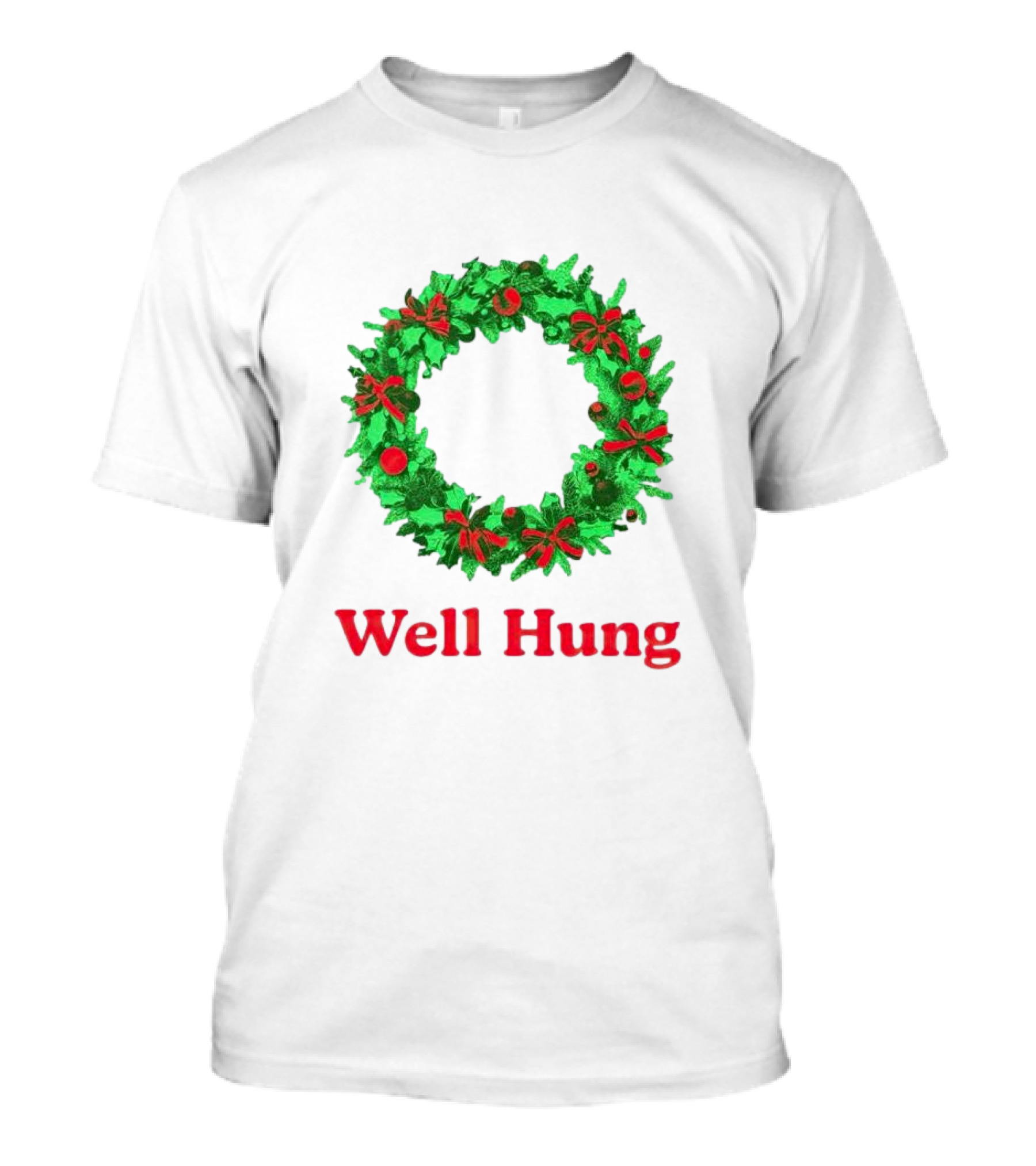 Well Hung Christmas Wreath T-Shirt