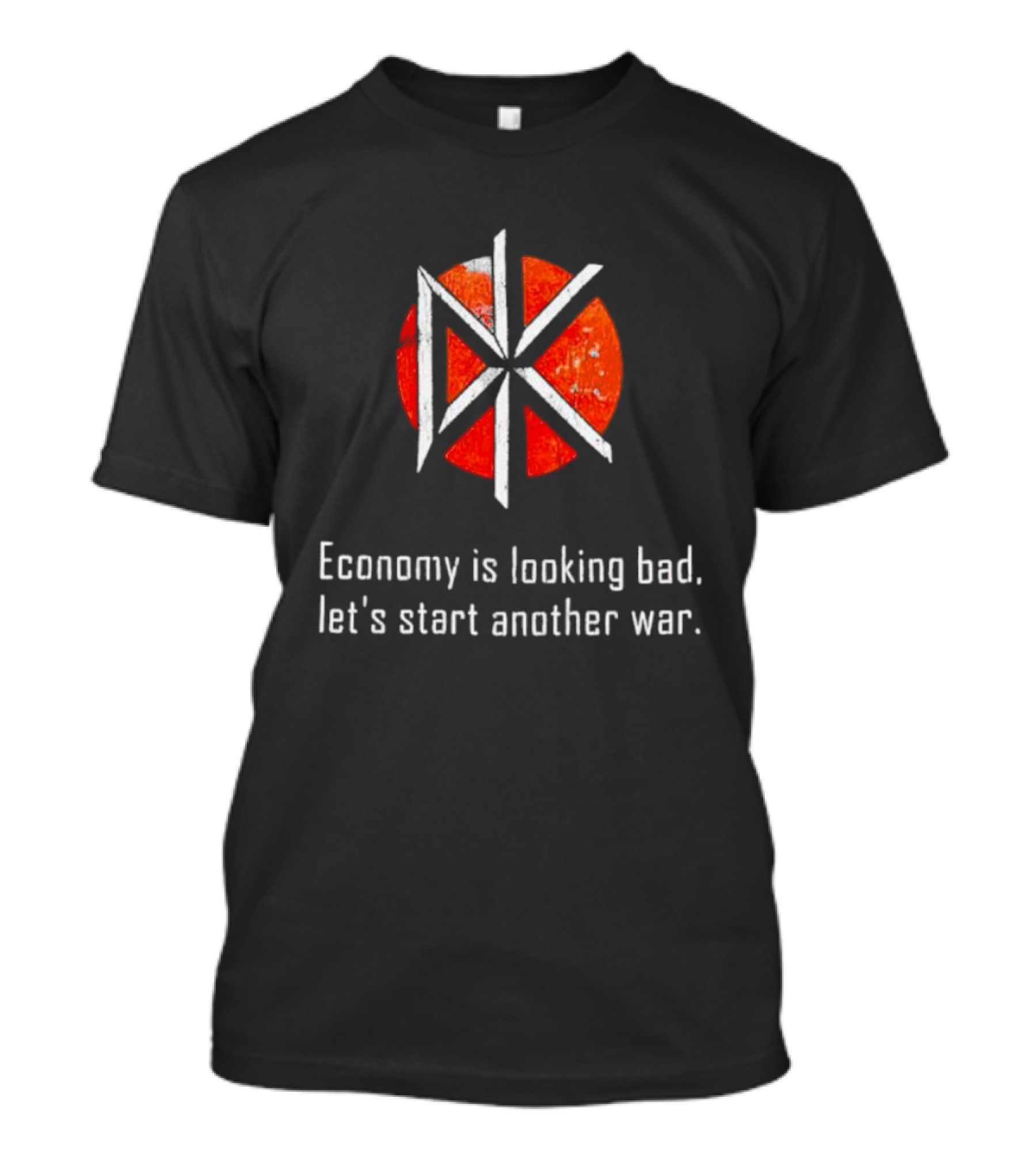 Dead Kennedys DK Logo Economy Is Looking Bad Let's Start Another War T-Shirt