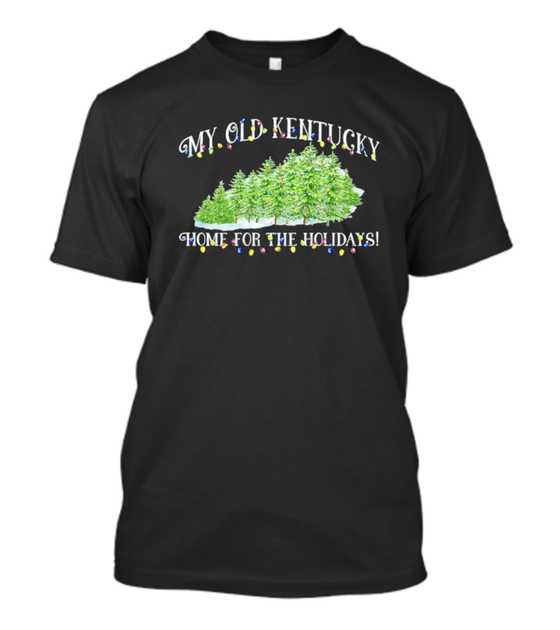 My Old Kentucky Home Holidays Christmas Trees Lights T-Shirt