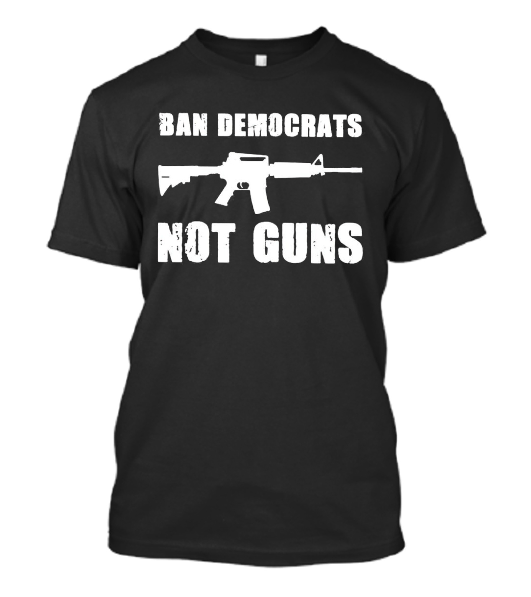 Ban Democrats Not Guns Rifle T-Shirt
