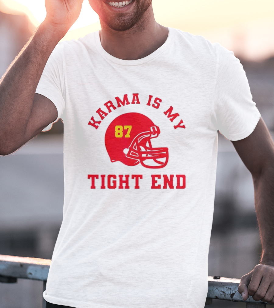 Karma Is My Tight End 87 Football Kansas T-Shirt