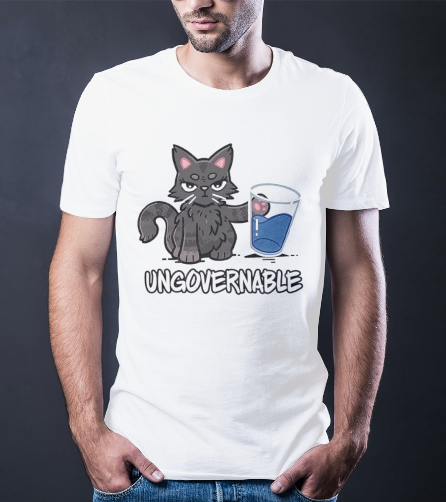Ungovernable Cat With Water Glass Mischief T-Shirt