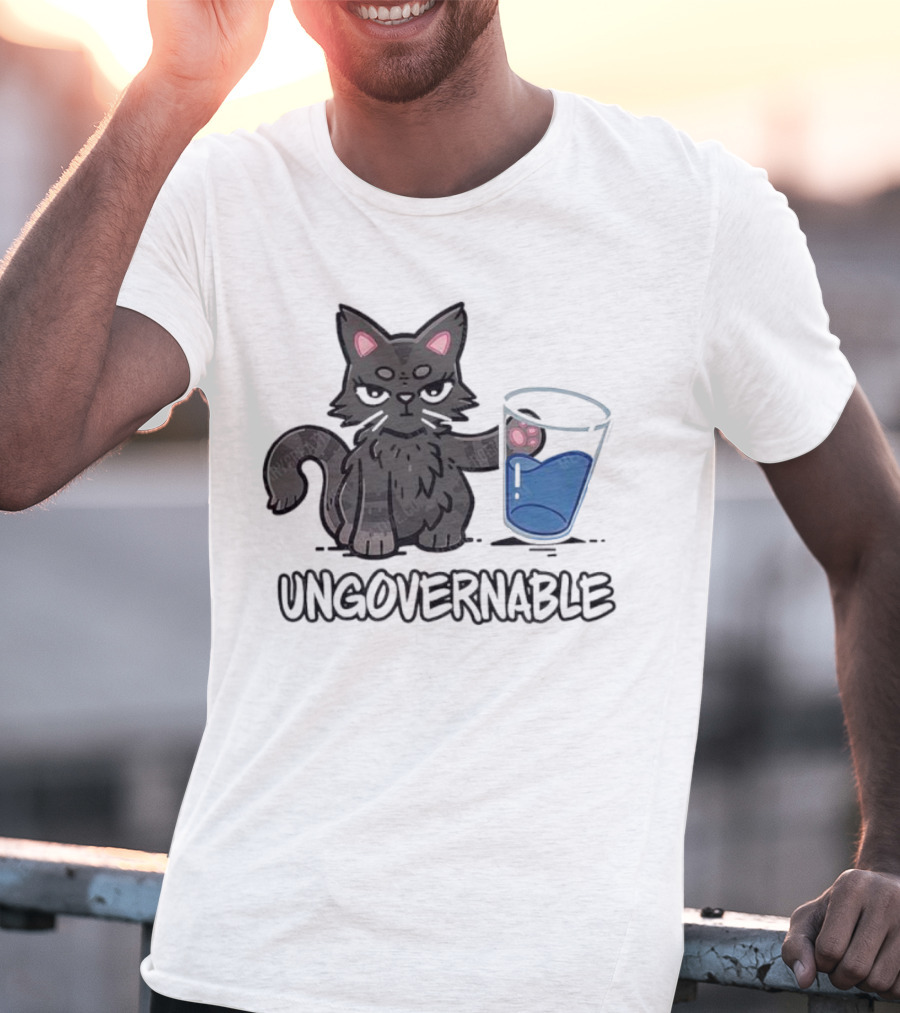 Ungovernable Cat With Water Glass Mischief T-Shirt