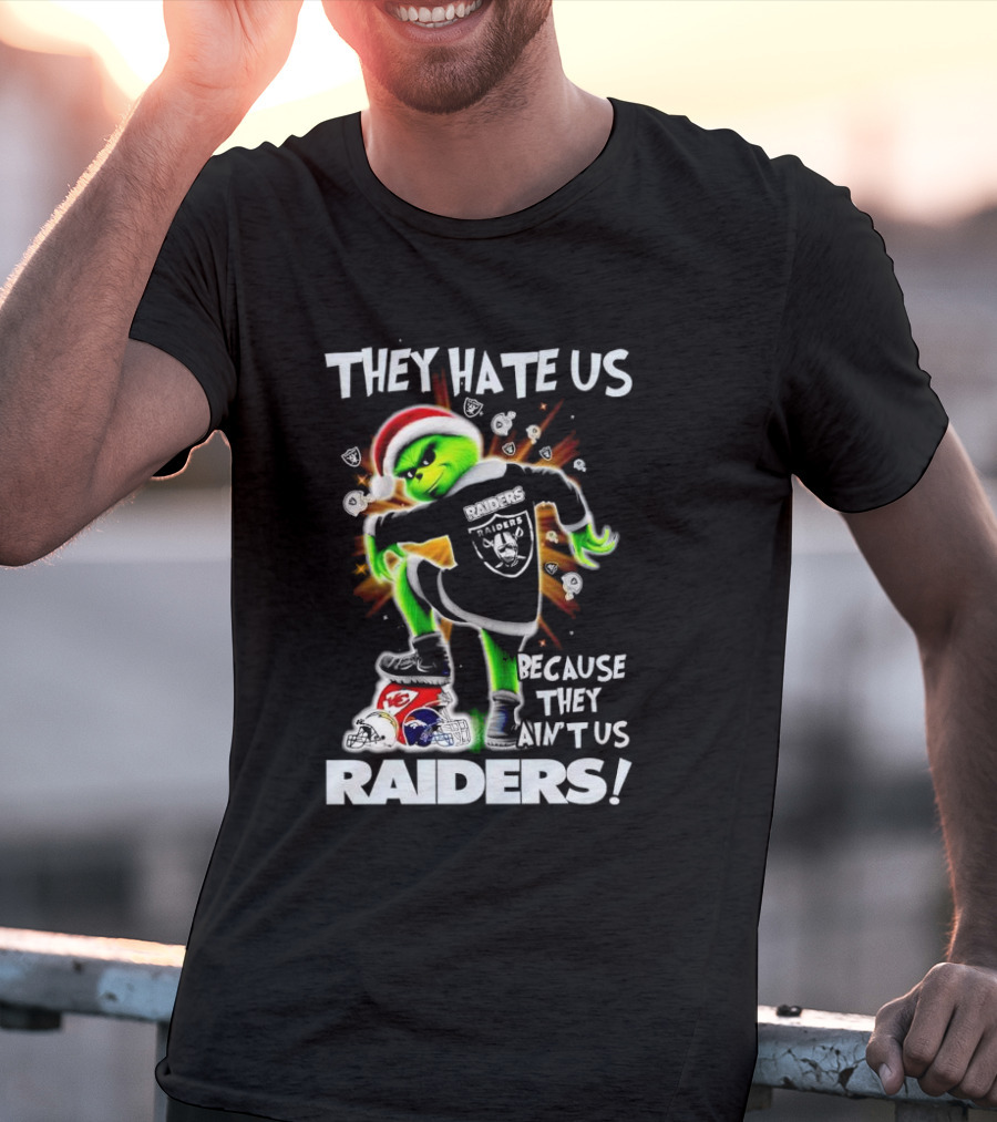 Grinch Raiders Christmas They Hate Us Because They Ain't Us Las Vegas Chiefs Patriots T-Shirt