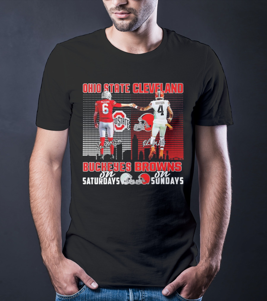 Ohio State Buckeyes Saturdays McCord Cleveland Browns Sundays Watson T-Shirt