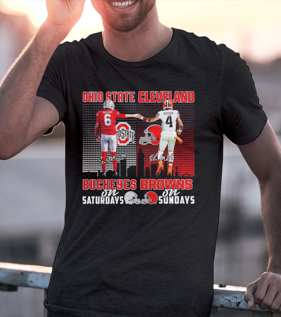 Ohio State Buckeyes Saturdays McCord Cleveland Browns Sundays Watson T-Shirt