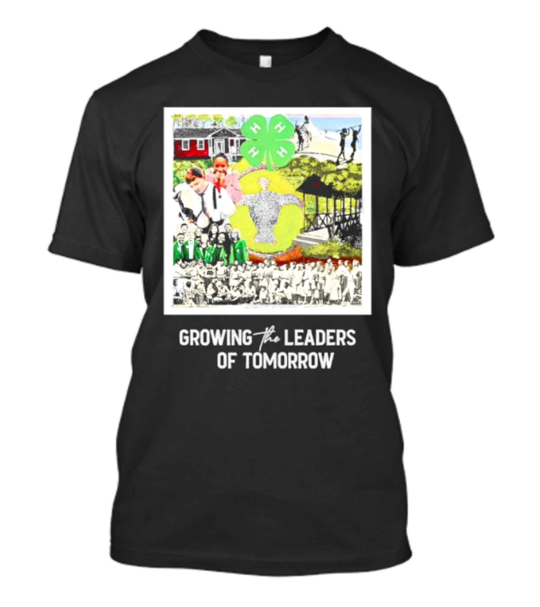 4-H Growing The Leaders Of Tomorrow T-Shirt