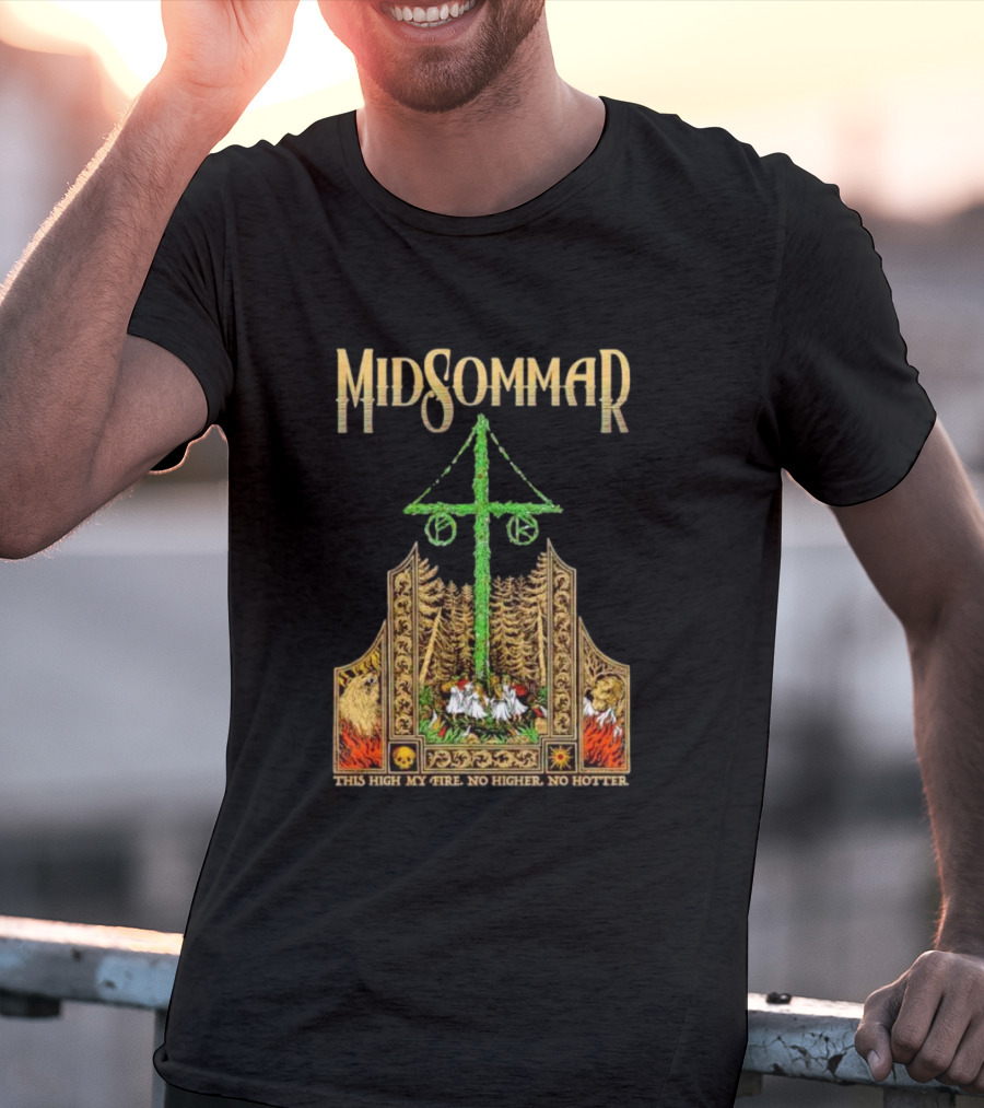 Midsommar This High My Fire Scene With Maypole And Forest Emblems T-Shirt
