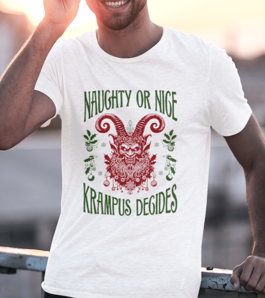 Naughty Or Nice Krampus Decides Demon With Horns And Holiday Decorations T-Shirt