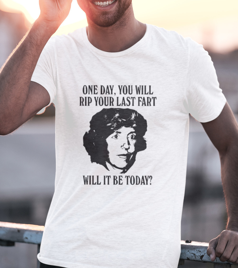 One Day You Will Rip Your Last Fart Will It Be Today Retro Einstein T-Shirt
