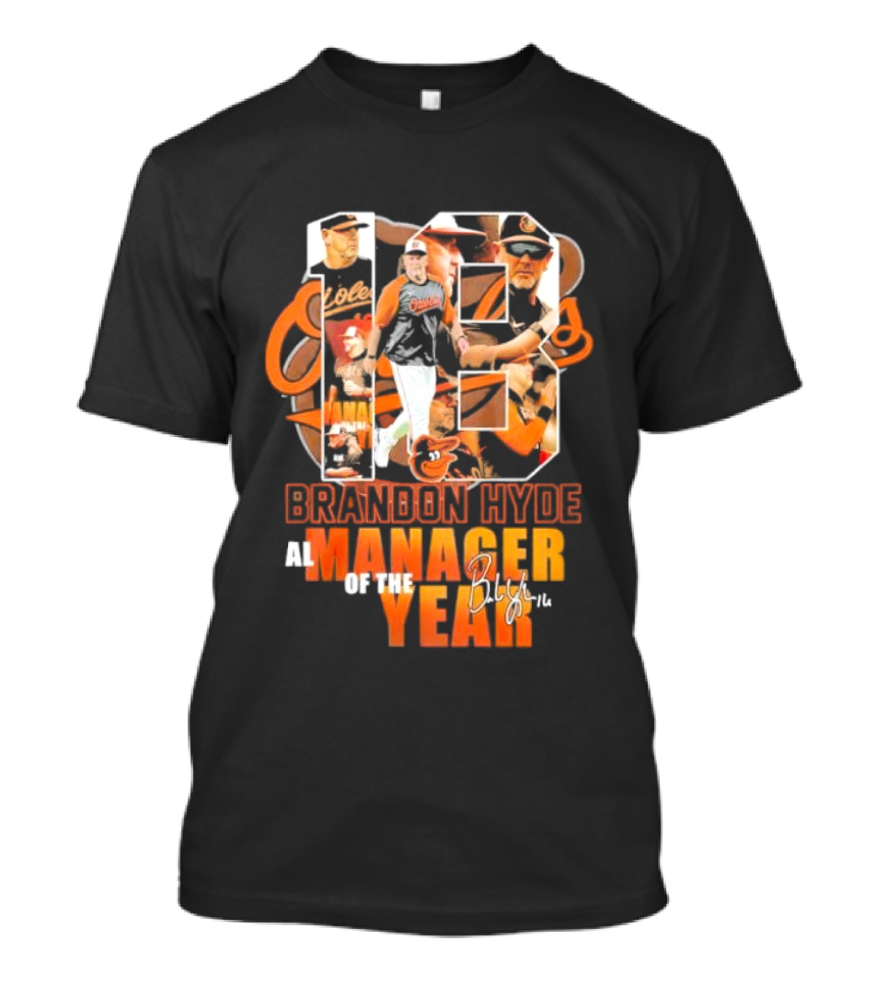 18 Brandon Hyde Orioles AL Manager Of The Year Signature T-Shirt