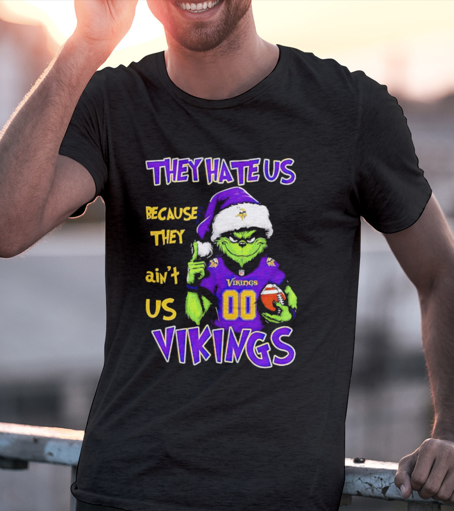 They Hate Us Because They Ain't Us Minnesota Vikings Grinch Christmas Custom Number 00 T-Shirt