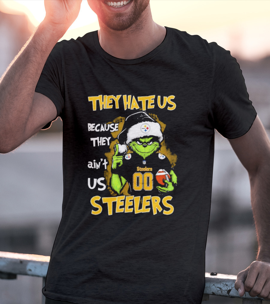 They Hate Us Because They Ain't Us Grinch Pittsburgh Steelers 00 Christmas T-Shirt