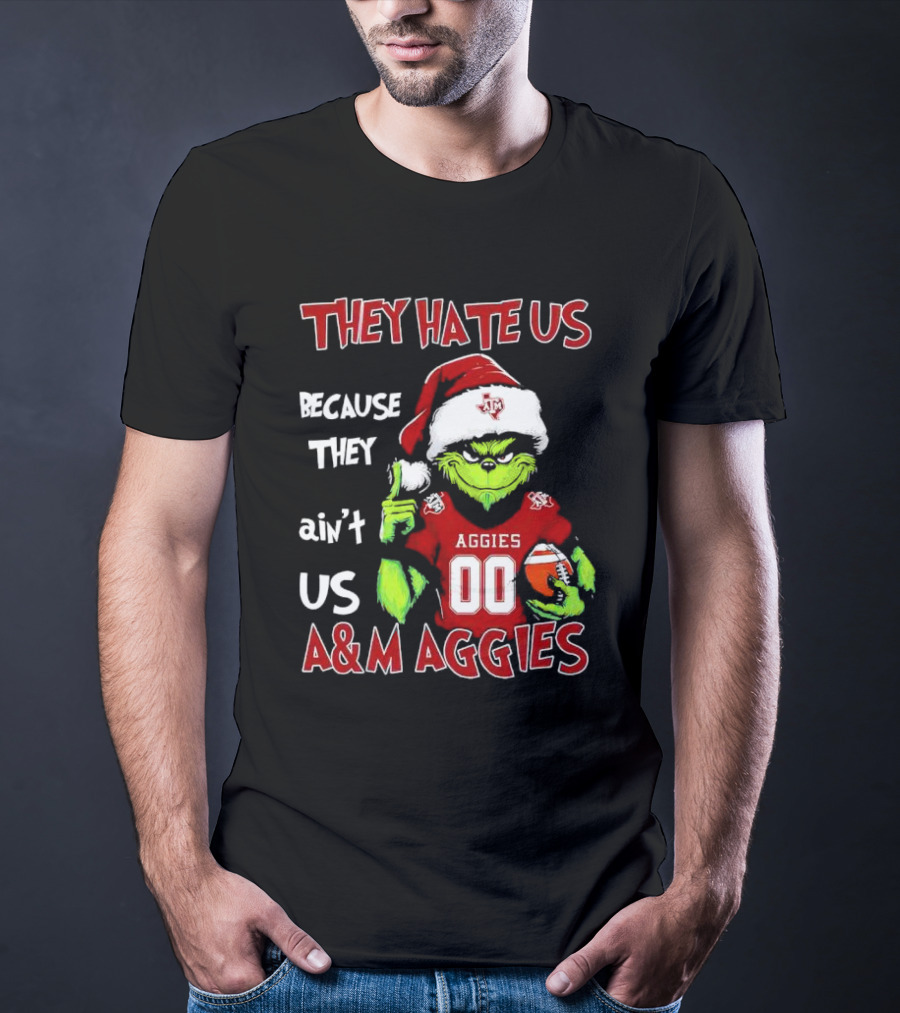 Grinch Texas A&M Aggies They Hate Us Because They Ain’t Us Christmas 00 Football T-Shirt