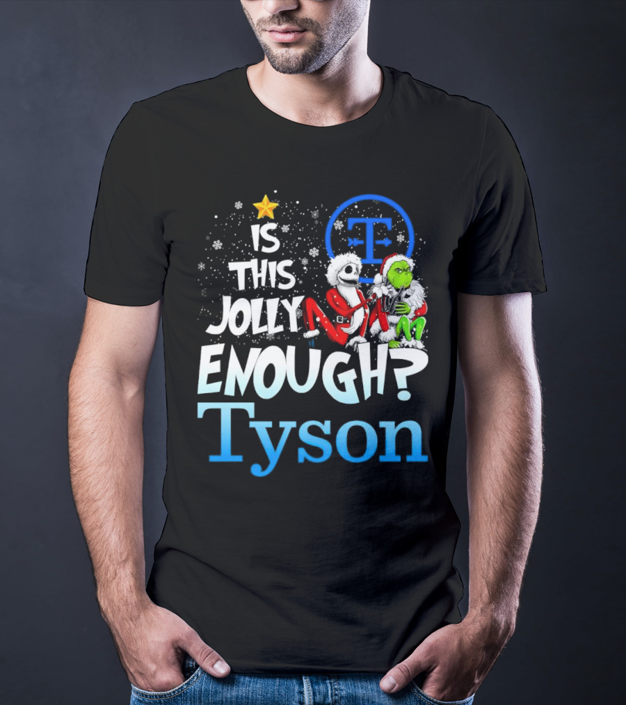 Is This Jolly Enough Jack Skellington And Grinch Tyson T-Shirt