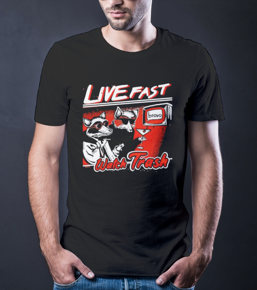 LIVE FAST WATCH TRASH BRAVO T-Shirt