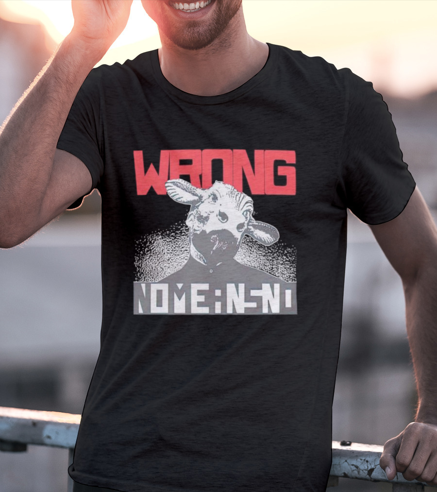 Wrong Nomeansno Cow Image T-Shirt