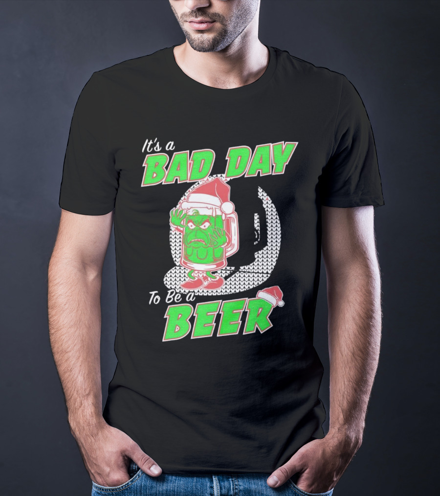 Grinch It's A Bad Day To Be A Beer Christmas Sweater Santa Hat T-Shirt