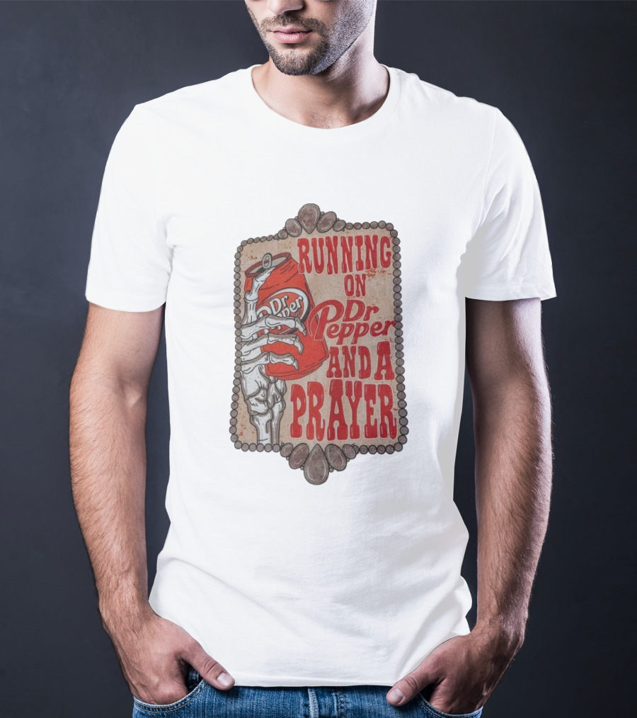 Running On Dr Pepper And A Prayer Skeleton Can T-Shirt