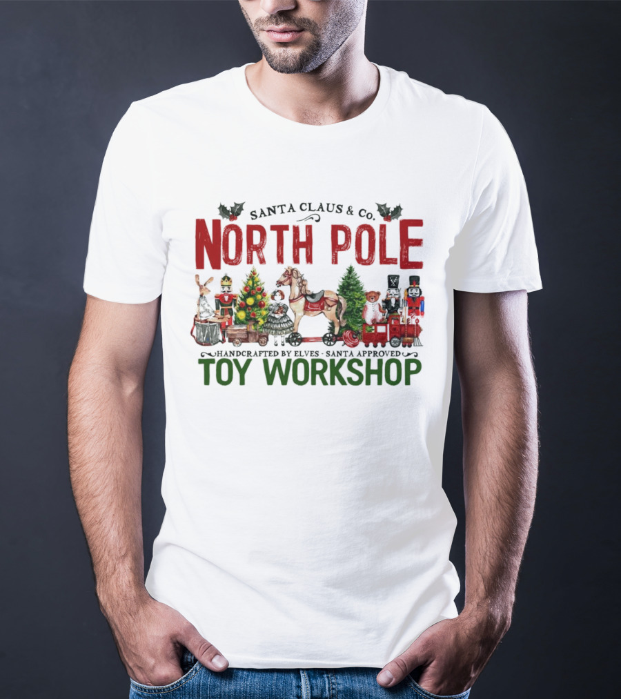 Santa Claus And Co. North Pole Handcrafted By Elves Santa Approved Toy Workshop T-Shirt