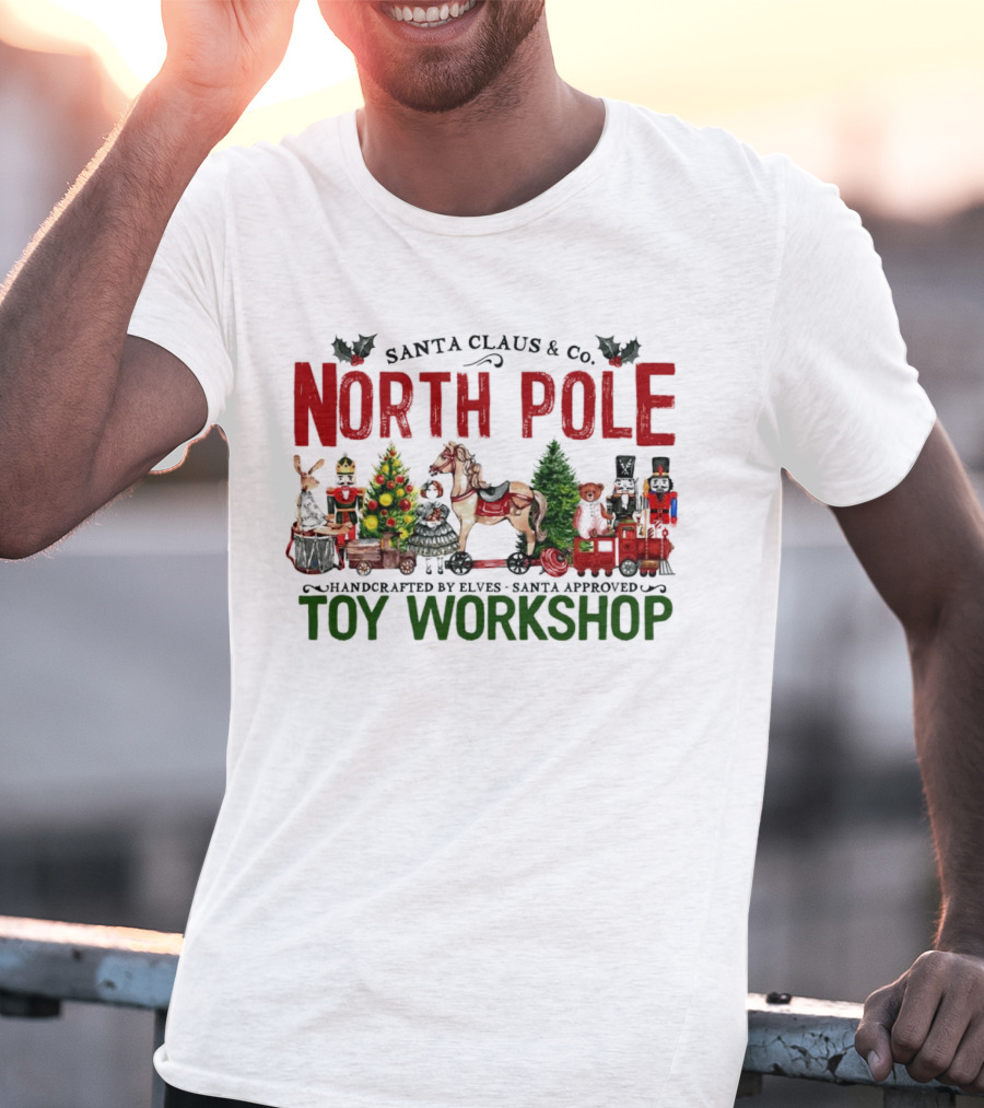 Santa Claus And Co. North Pole Handcrafted By Elves Santa Approved Toy Workshop T-Shirt