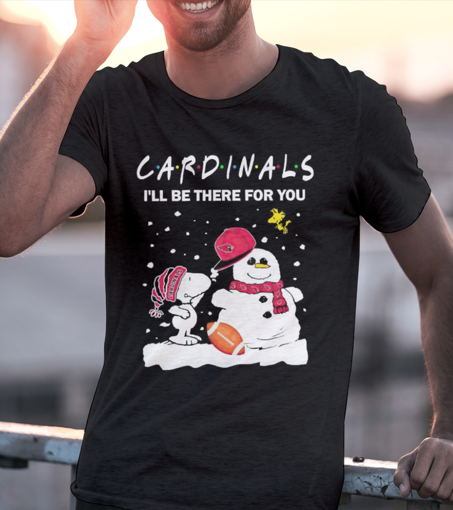 Cardinals I'll Be There For You Snoopy And Snowman Christmas T-Shirt
