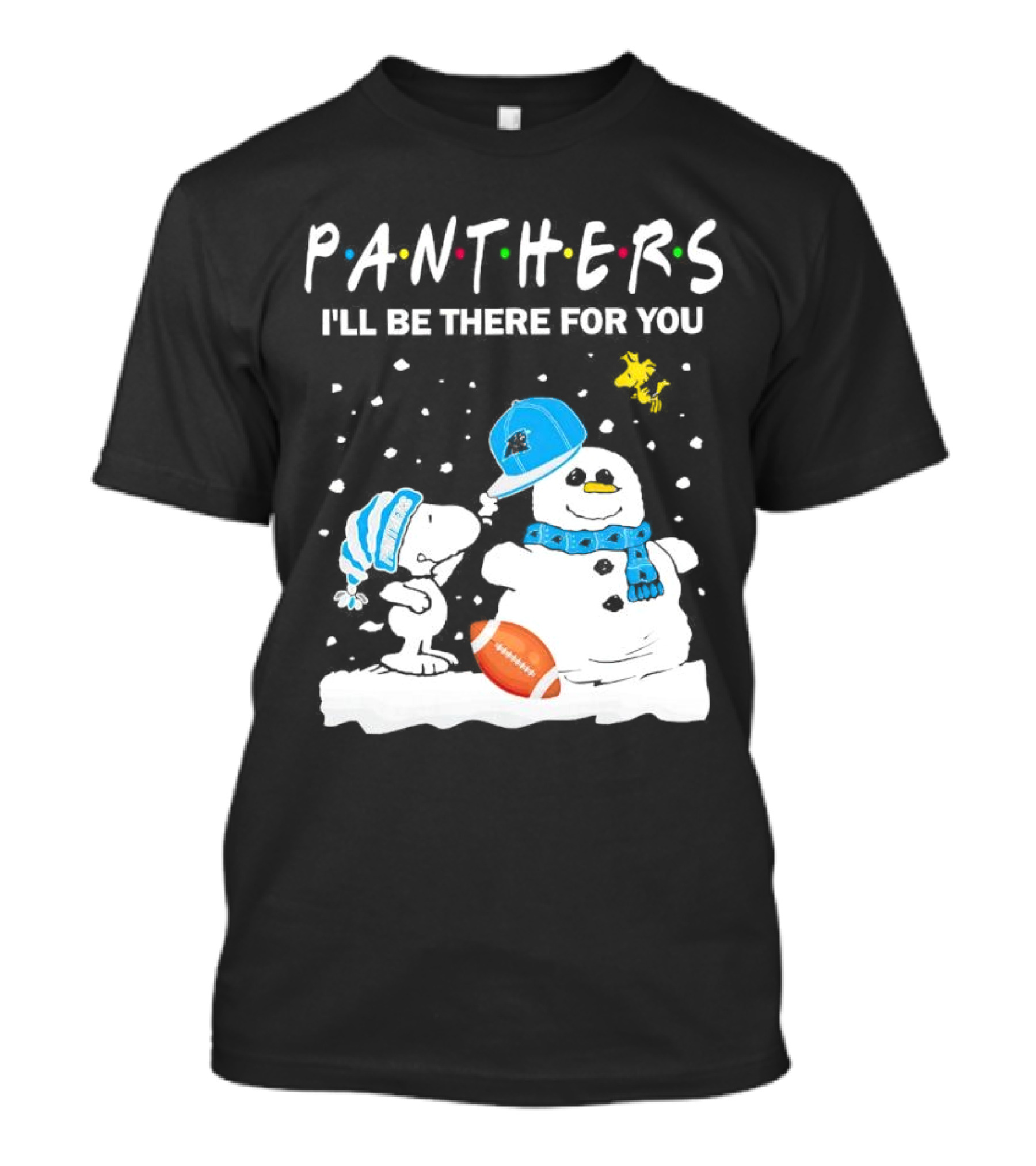 Snoopy And Snowman With Panthers I'll Be There For You Christmas Football T-Shirt